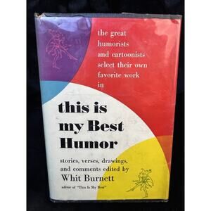 This Is My Best Humor Hardcover By Whit Burnett Published by Dial Press 1955